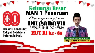 KELUARGA BESAR MAN 1 PASURUAN Mengucapkan Selamat HUT Kemerdekaan RI Ke-80